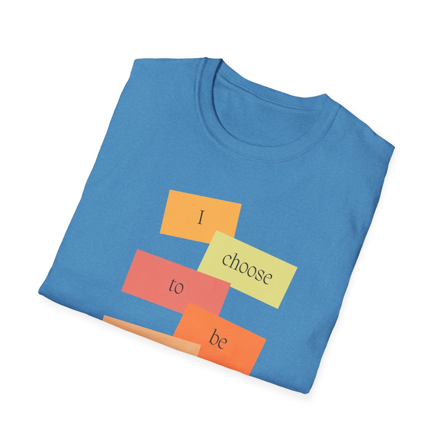 "I Choose" Softstyle T-Shirt