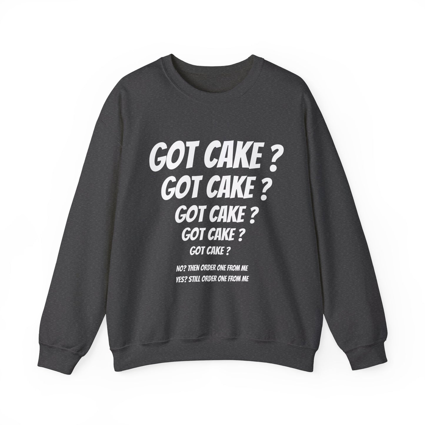 'Got Cake" Unisex Heavy Blend™ Crewneck Sweatshirt