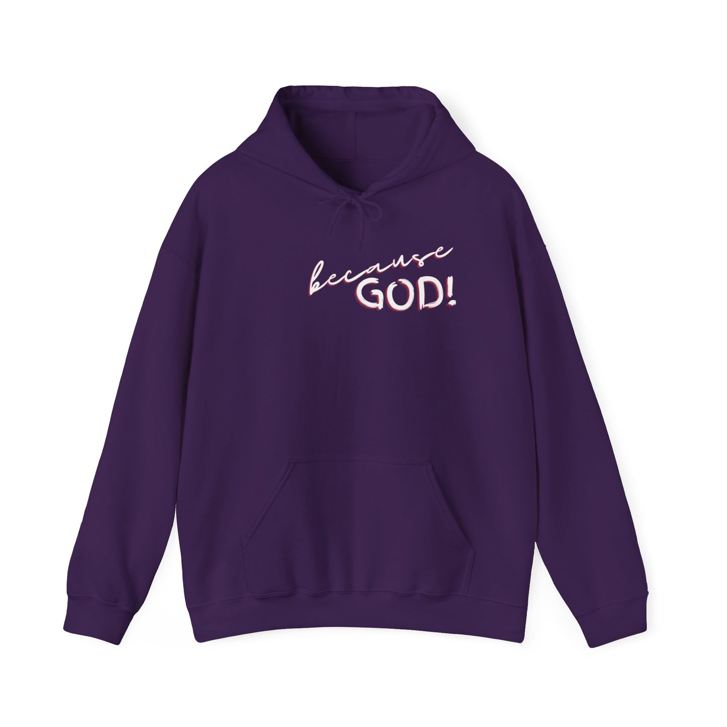 "Because GOD" - Unisex Heavy Blend™ Hooded Sweatshirt