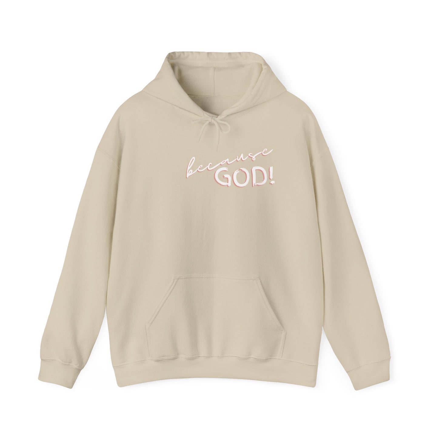 "Because GOD" - Unisex Heavy Blend™ Hooded Sweatshirt