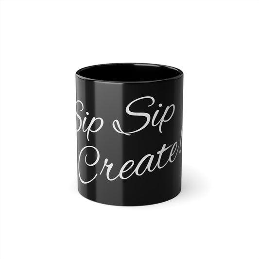 "Sip Sip Create" Coffee Cup, 11oz-B