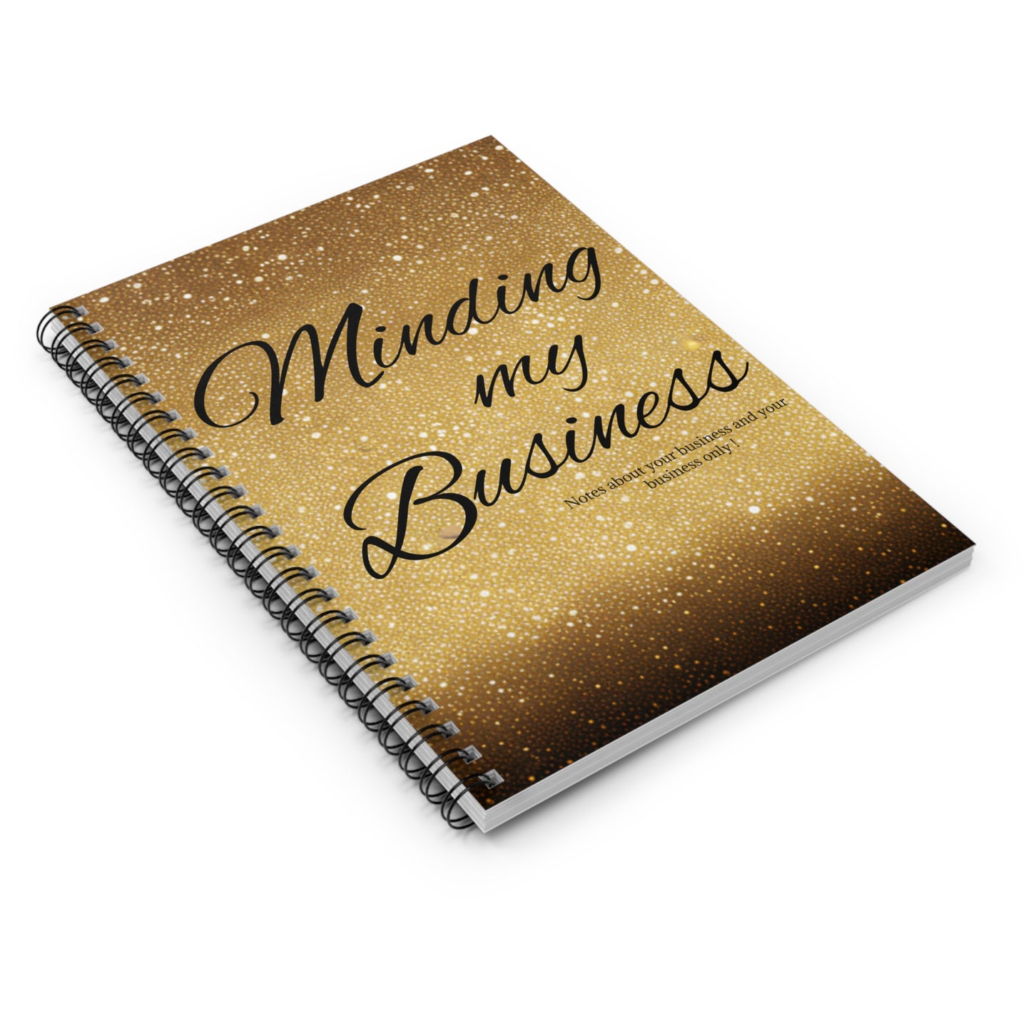 "Business Only" Spiral Notebook - Ruled Line