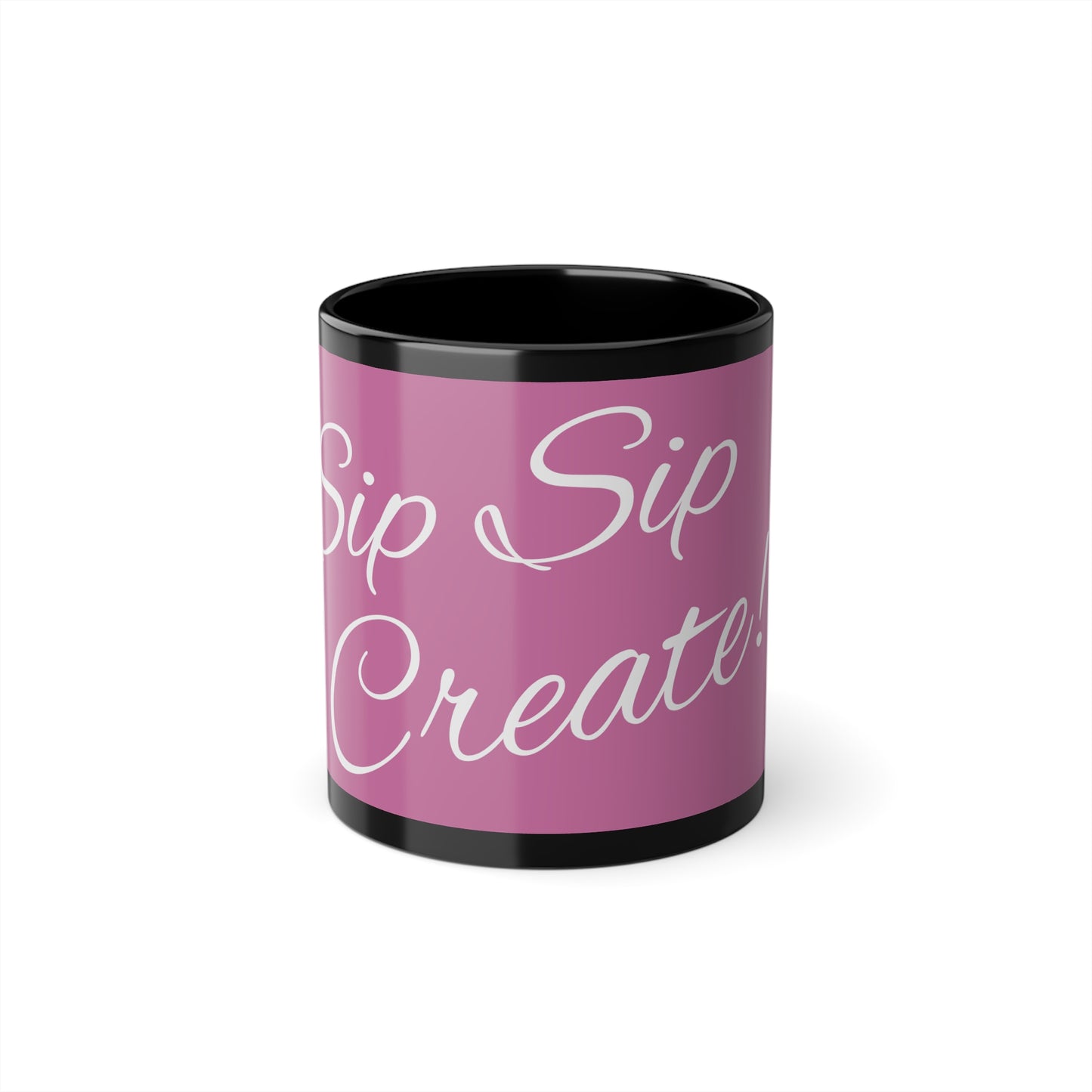 "Sip Sip Create" Coffee Cup, 11oz