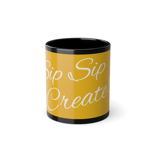 "Sip Sip Create" Coffee Cup, 11oz- Y