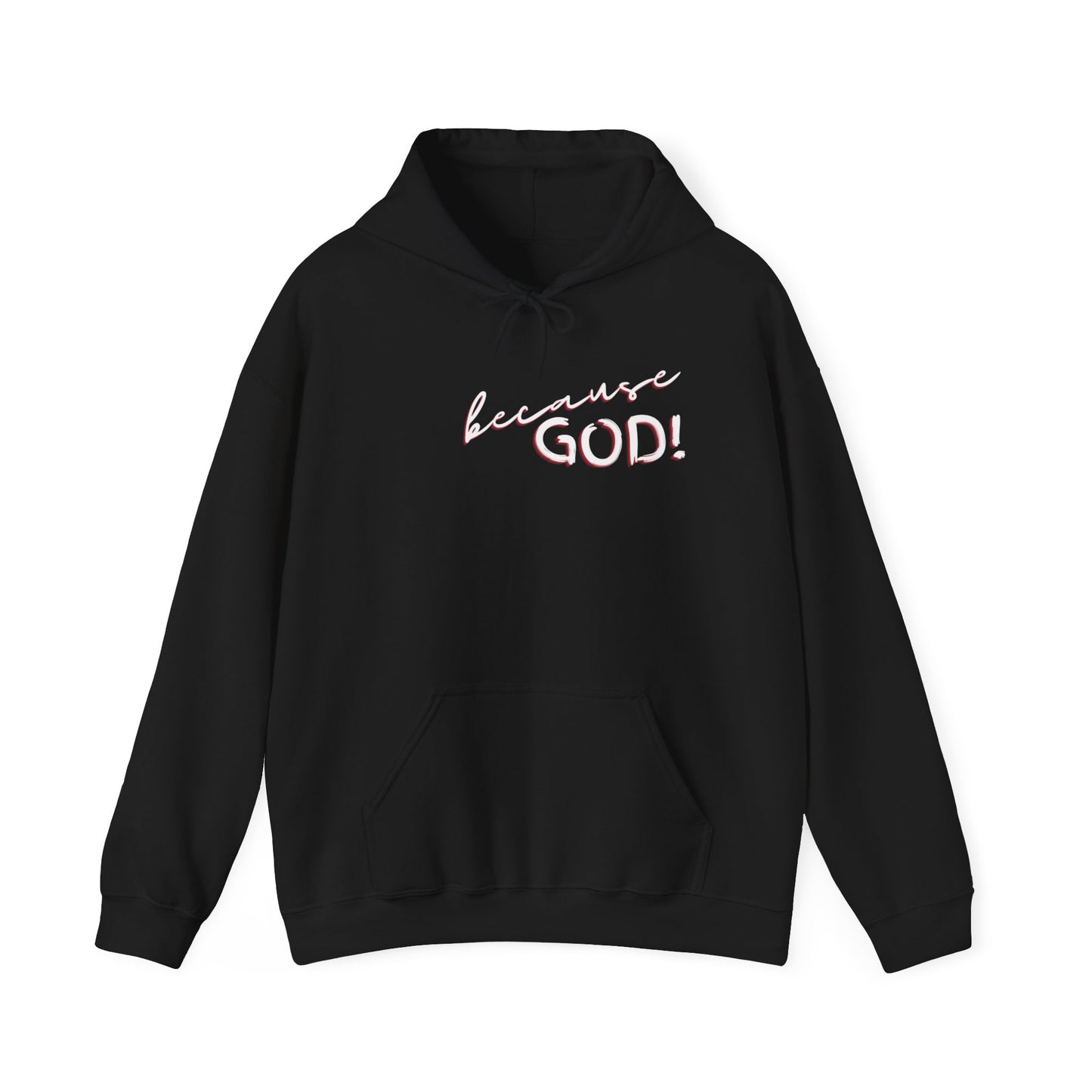 "Because GOD" - Unisex Heavy Blend™ Hooded Sweatshirt