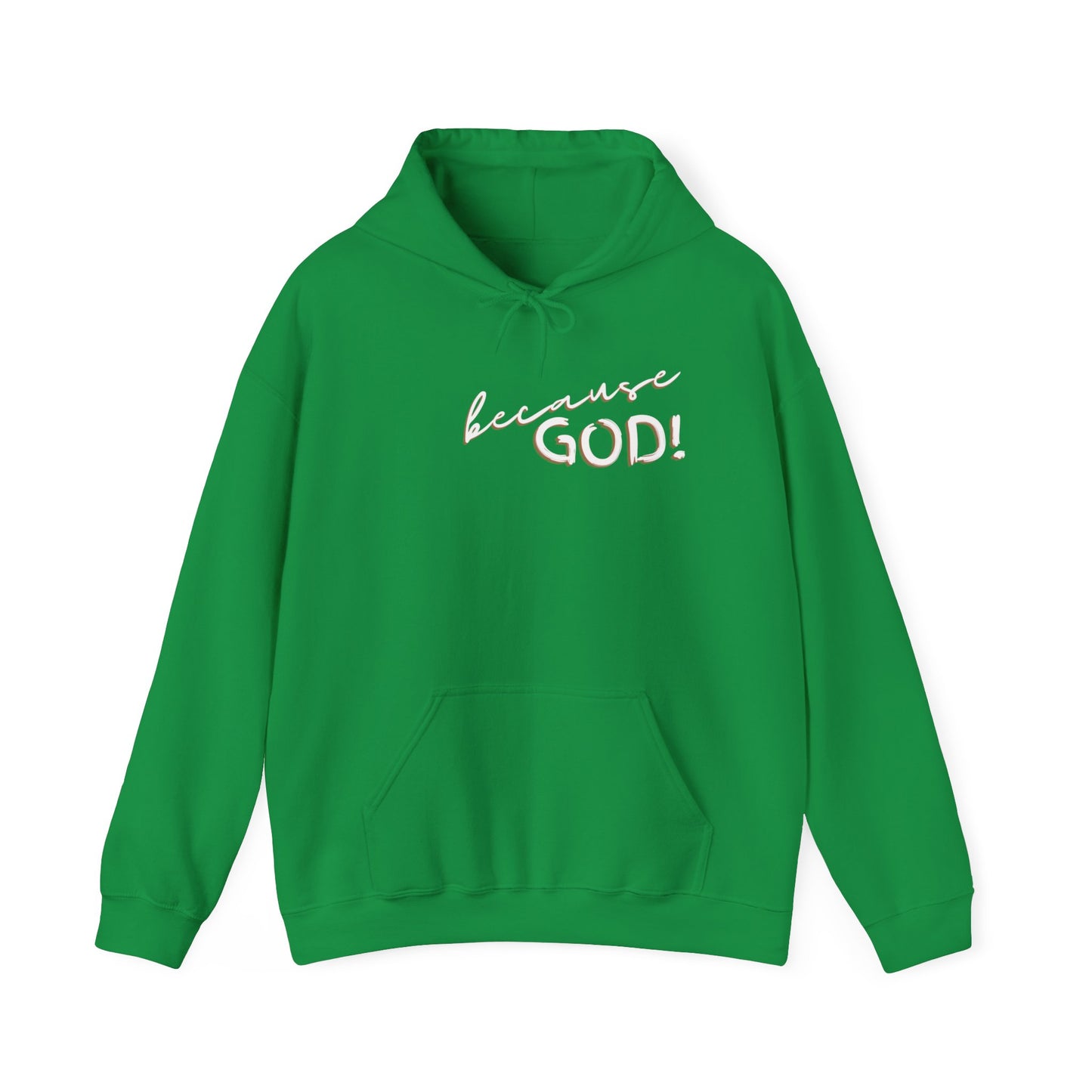 "Because GOD" - Unisex Heavy Blend™ Hooded Sweatshirt