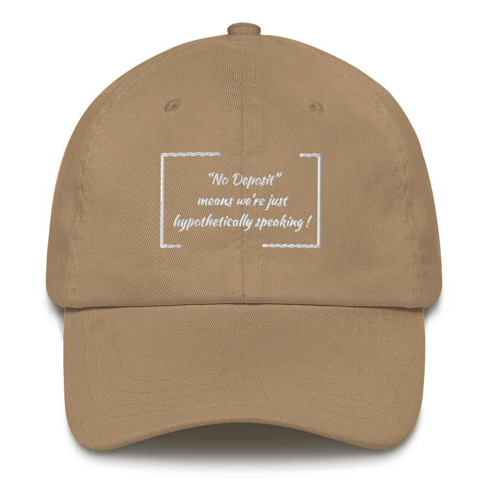 "No Deposit" Dad hat