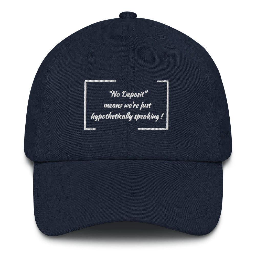 "No Deposit" Dad hat