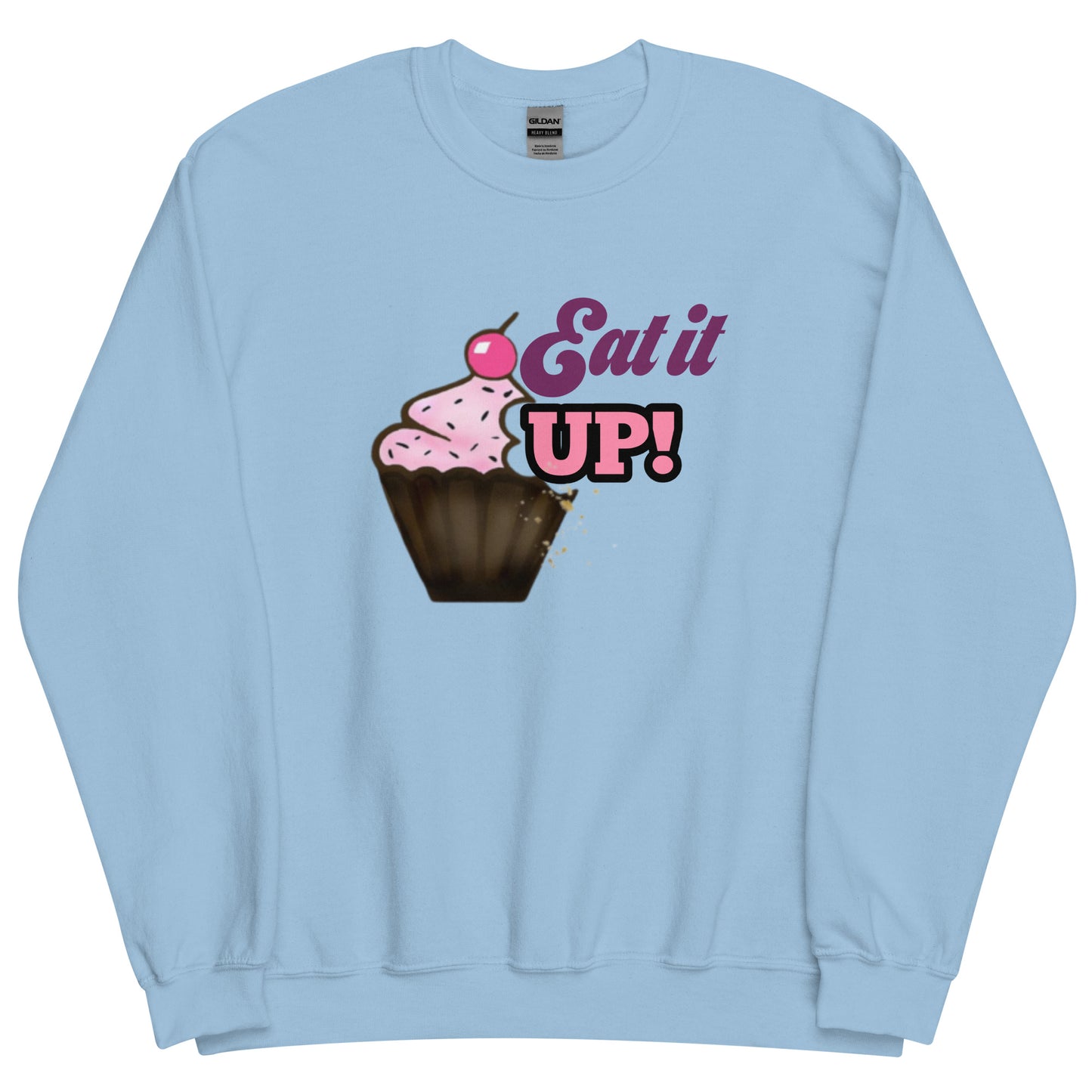 Eat" Unisex Sweatshirt