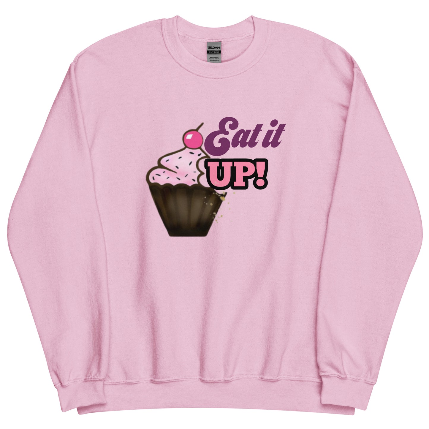 Eat" Unisex Sweatshirt